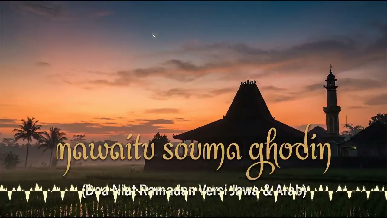 Bacaan Niat Sahur: Nawaitu Shauma Ghadin + Terjemahan Jawa (Ngoko & Krama) - Mudah Dihafal