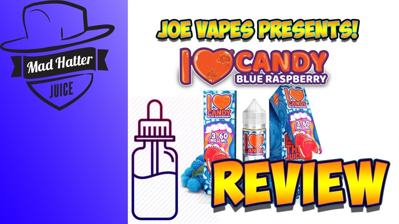 I Love Candy - Blue Raspberry - E-Juice Review - Mad Hatter - Vape