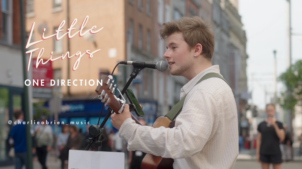 LITTLE THINGS | ONE DIRECTION.  Charlie O&rsquo;Brien busking cover @charlieobrien_music
