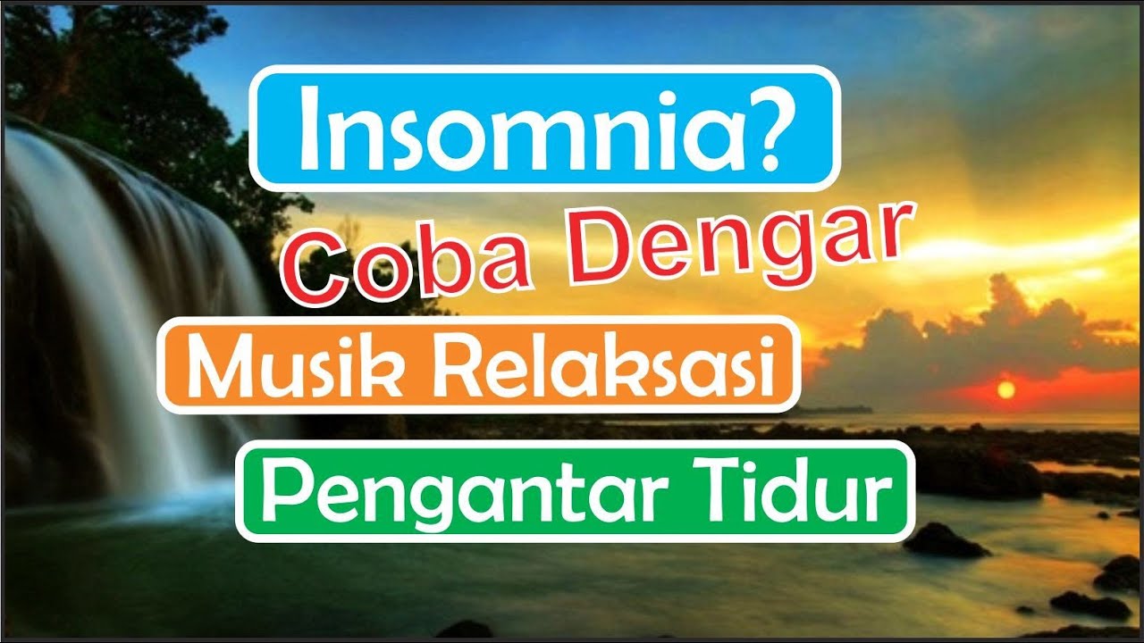 Musik Relaksasi Pengantar Tidur Tenang Dan Damai