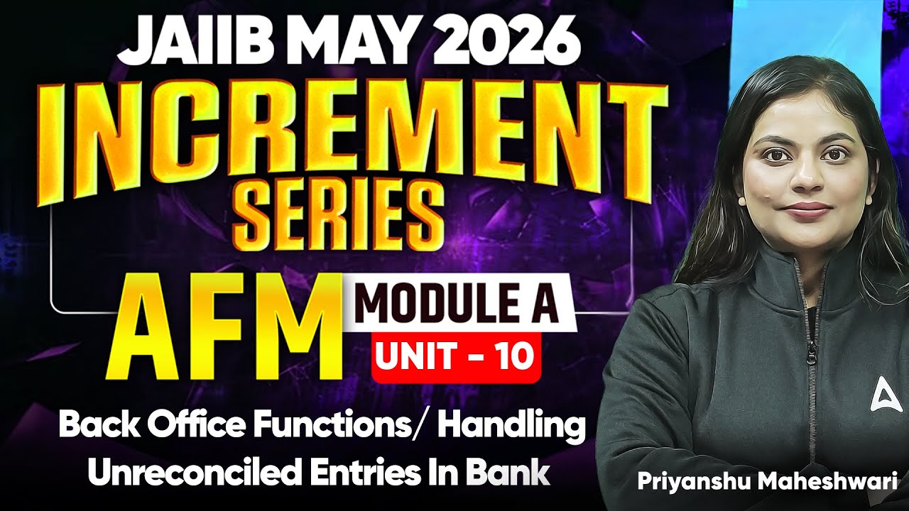 JAIIB MAY 2026 | JAIIB AFM | AFM Module A UNIT 10 | Back Office Functions | Priyanshu Ma'am