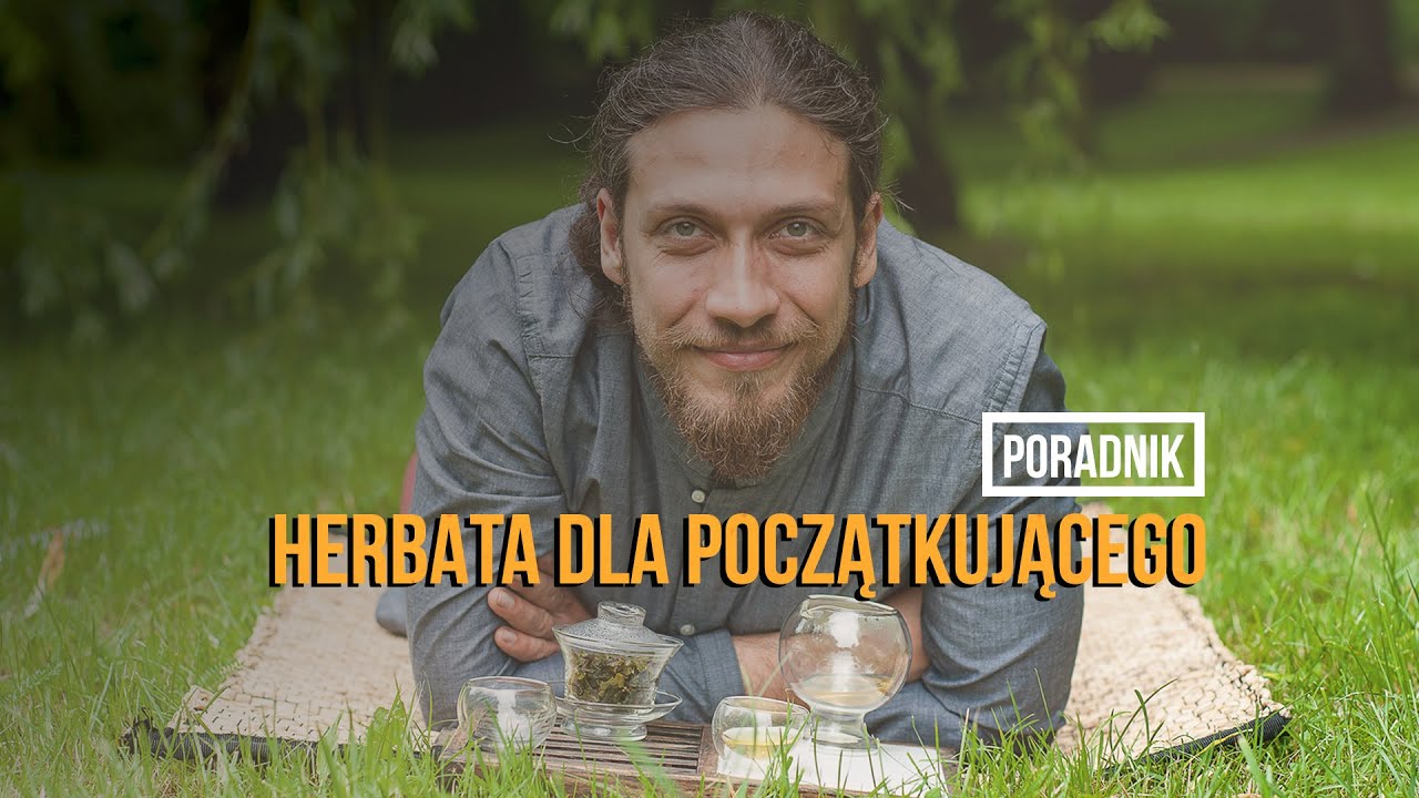 Jaką herbatę wybrać? Poradnik dla początkujących herbaciarzy | Czajnikowy.pl