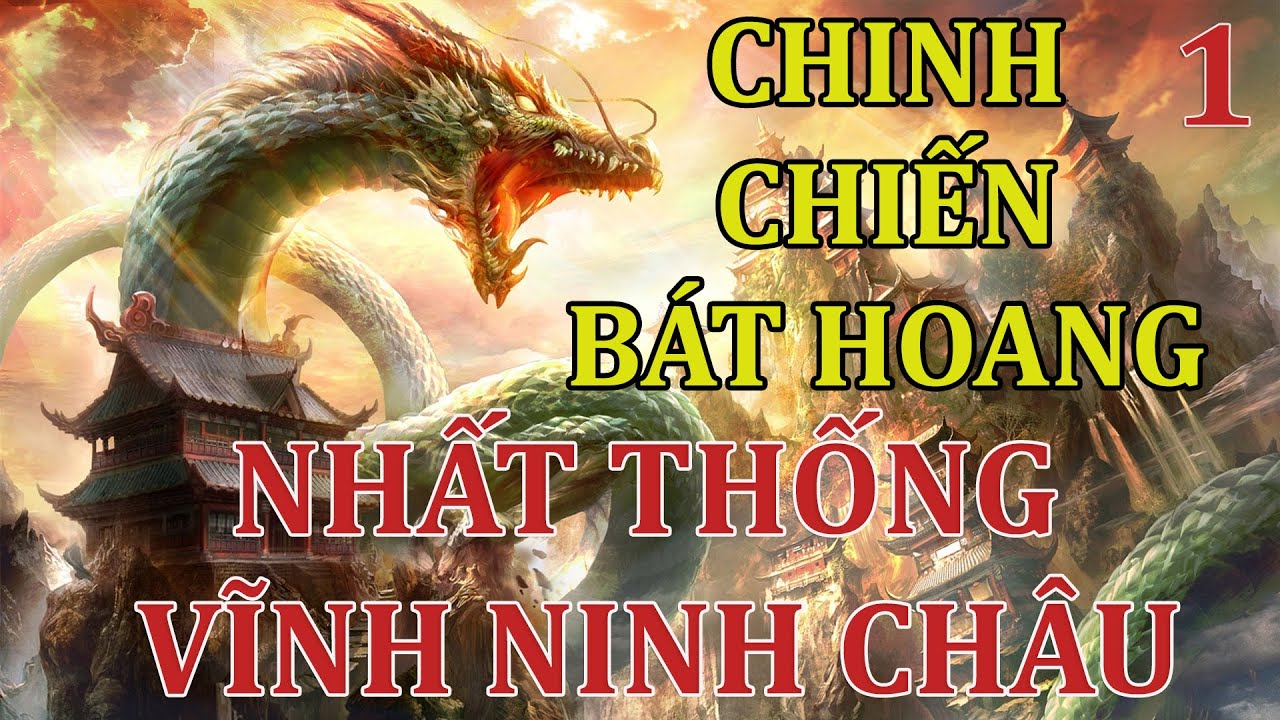 Quỷ cốc bát hoang: Chính chiến bát hoang phần 01 - Nhất thống Vĩnh Ninh Châu | Tale Of Immortal