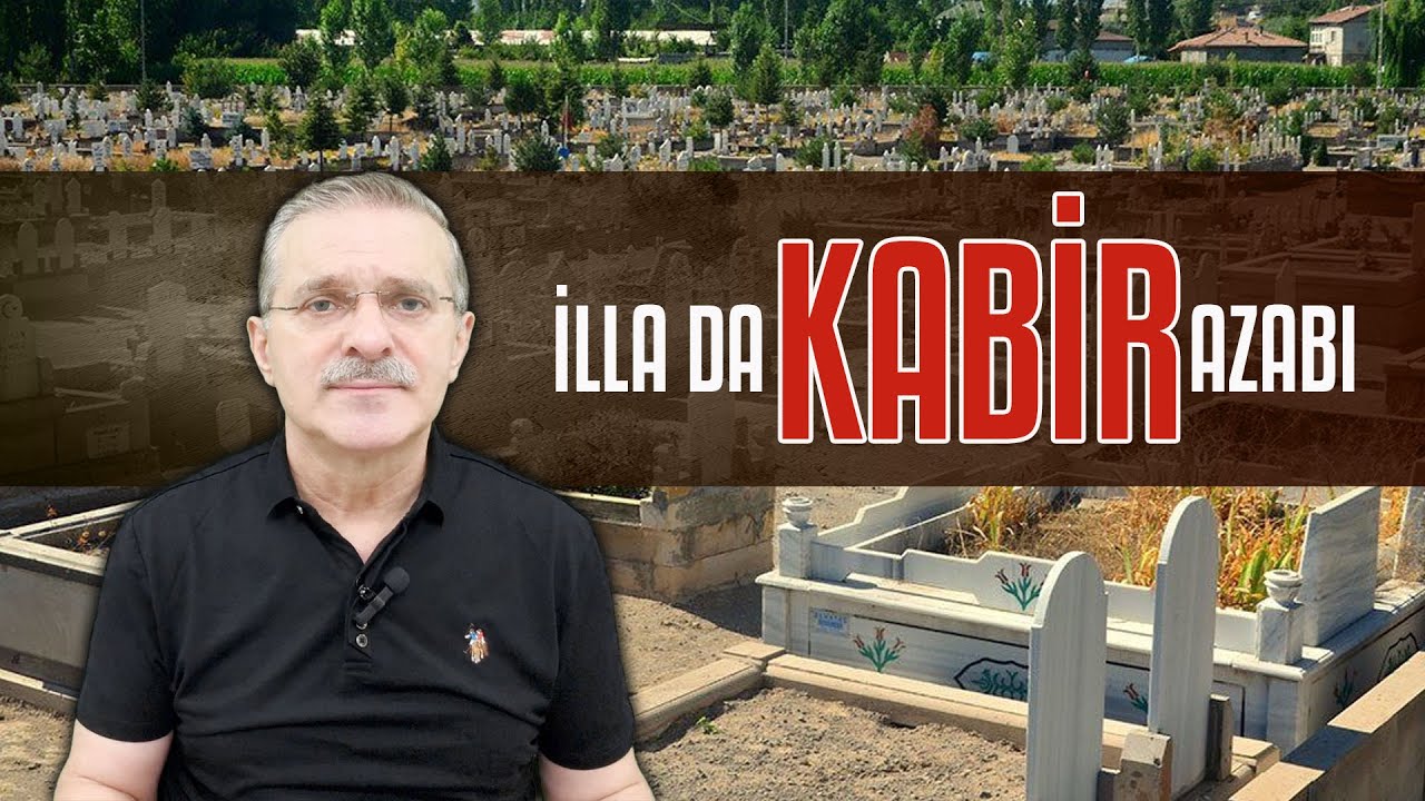 İlla Da KABİR Azabı ! - Dr. Cemal Külünkoğlu