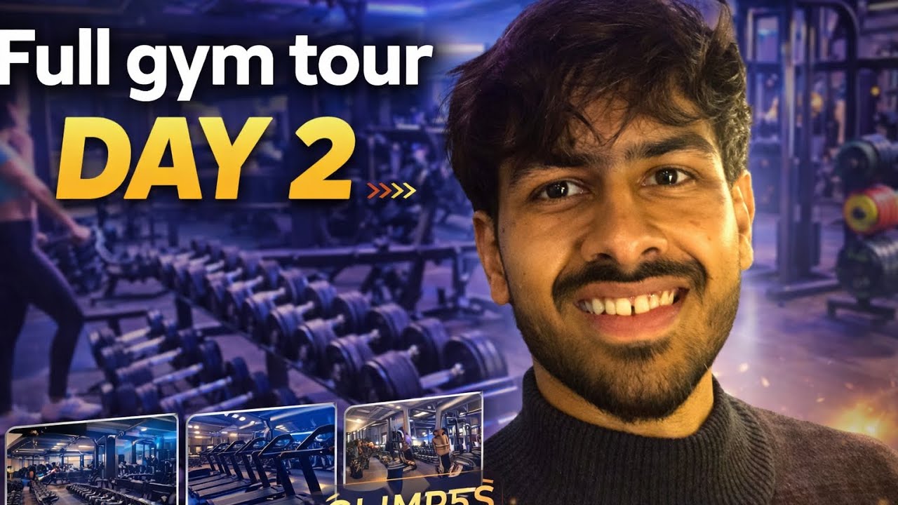 DAY 2:GYM TOUR