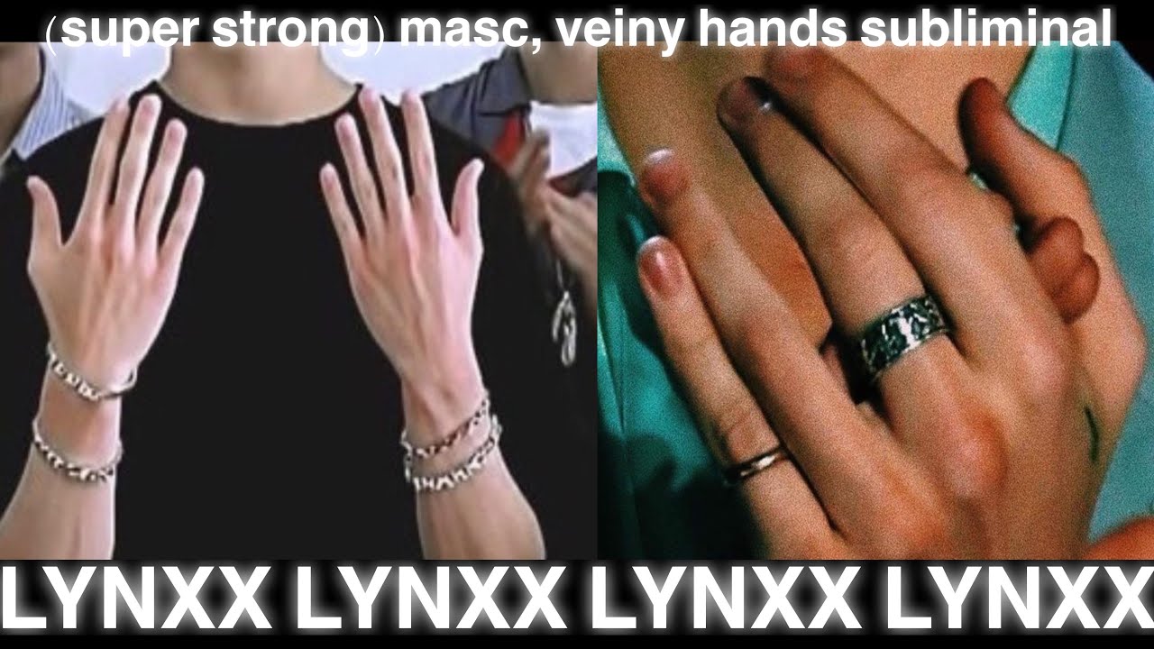 (super strong) masc, veiny hands subliminal