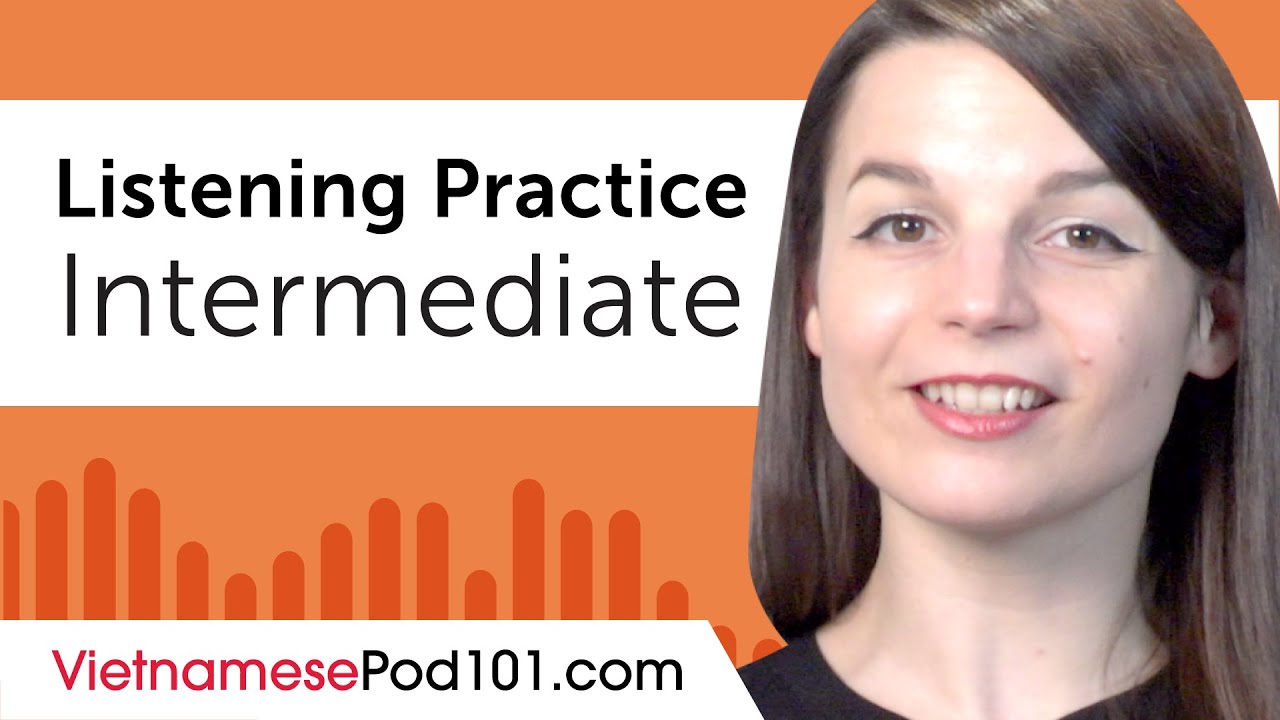 Intermediate Listening Comprehension Practice for Vietnamese Conversations