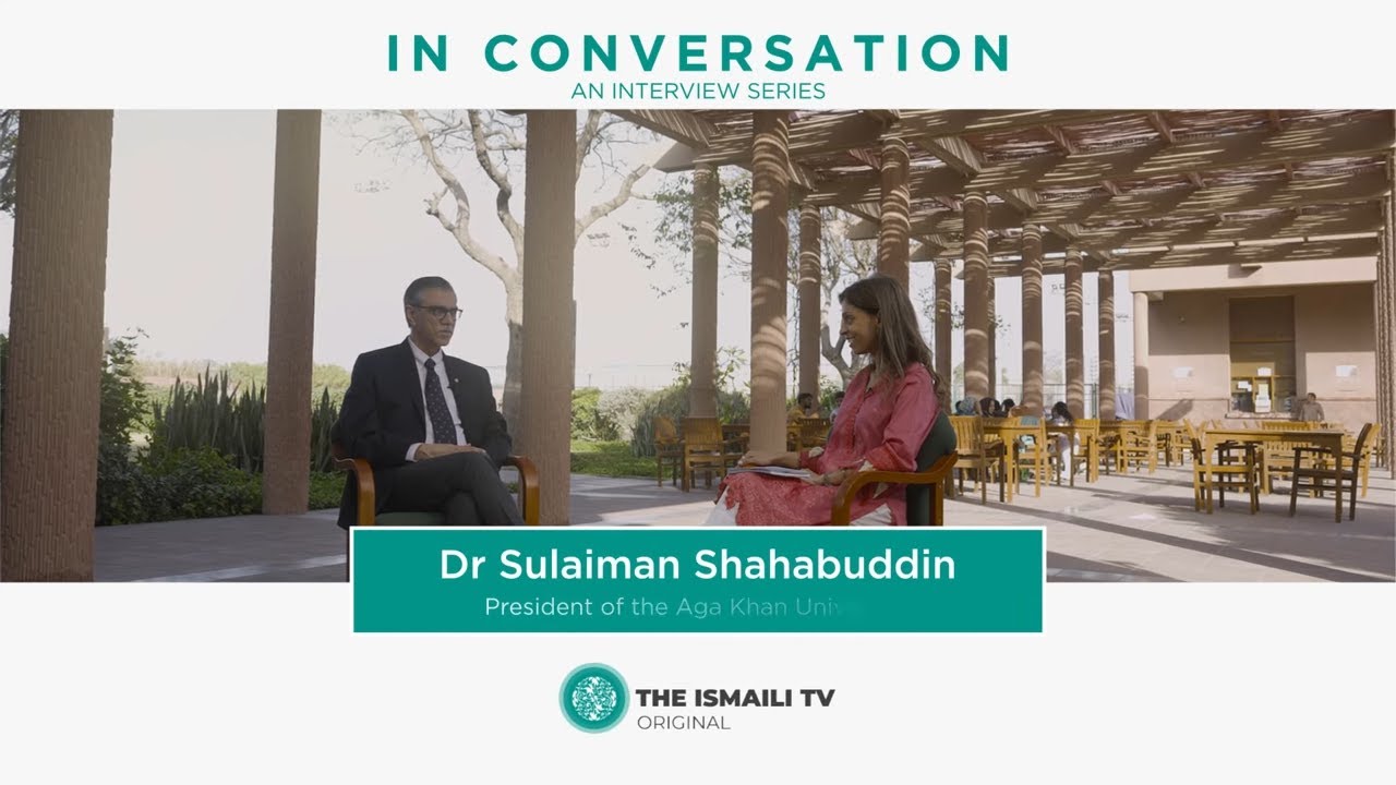 AKDN: In Conversation with Dr. Sulaiman Shahabuddin