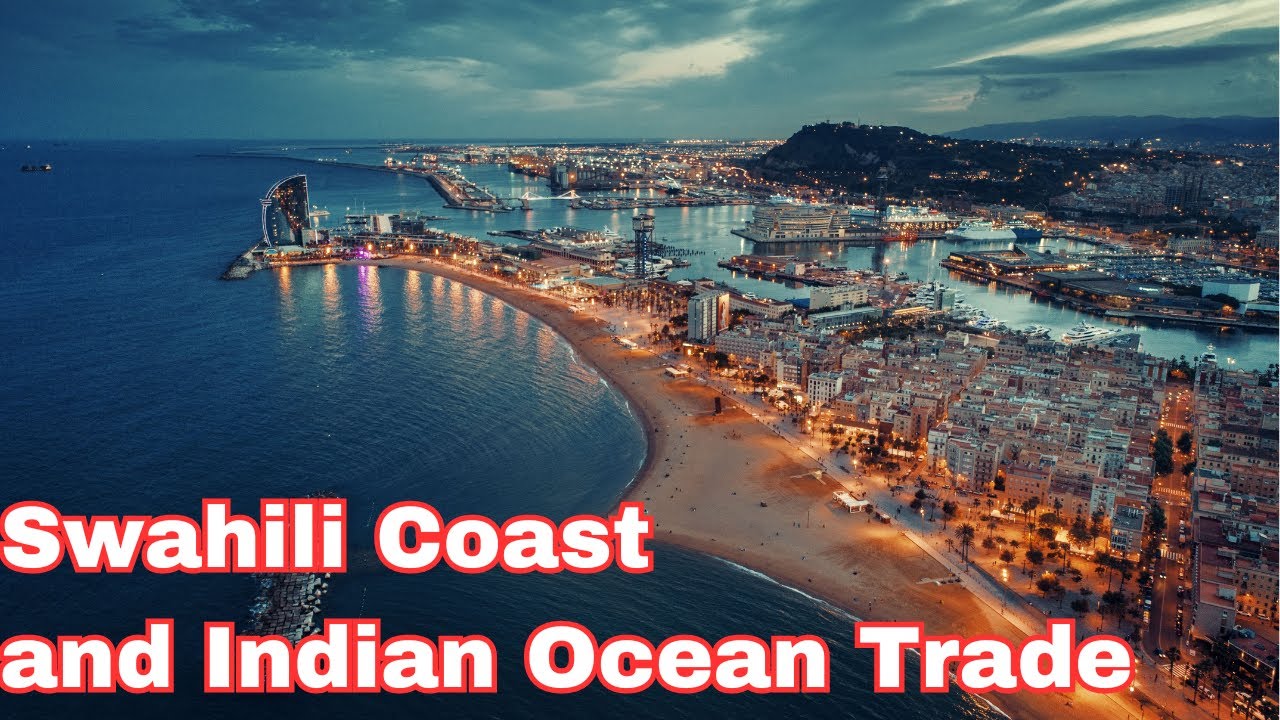 Swahili Coast and Indian Ocean Trade