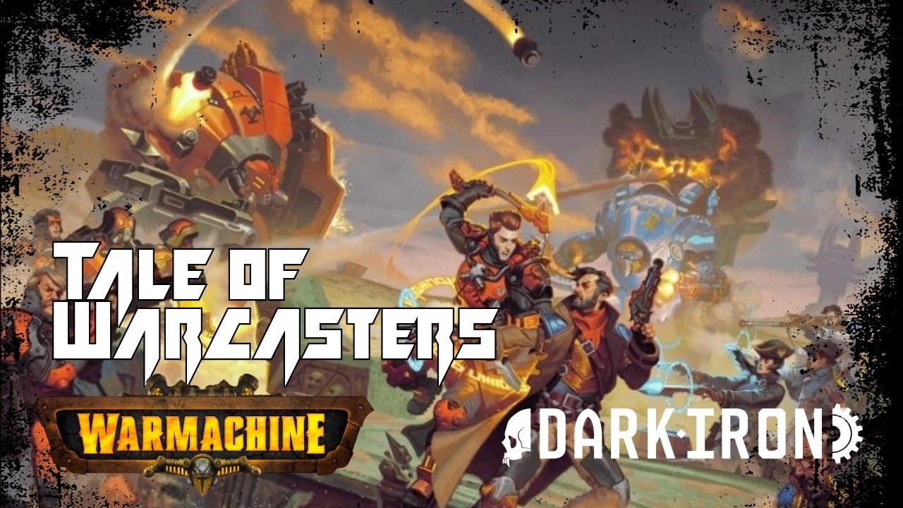 Dark Iron: Warmachine, A Tale of Warcasters: Part 1