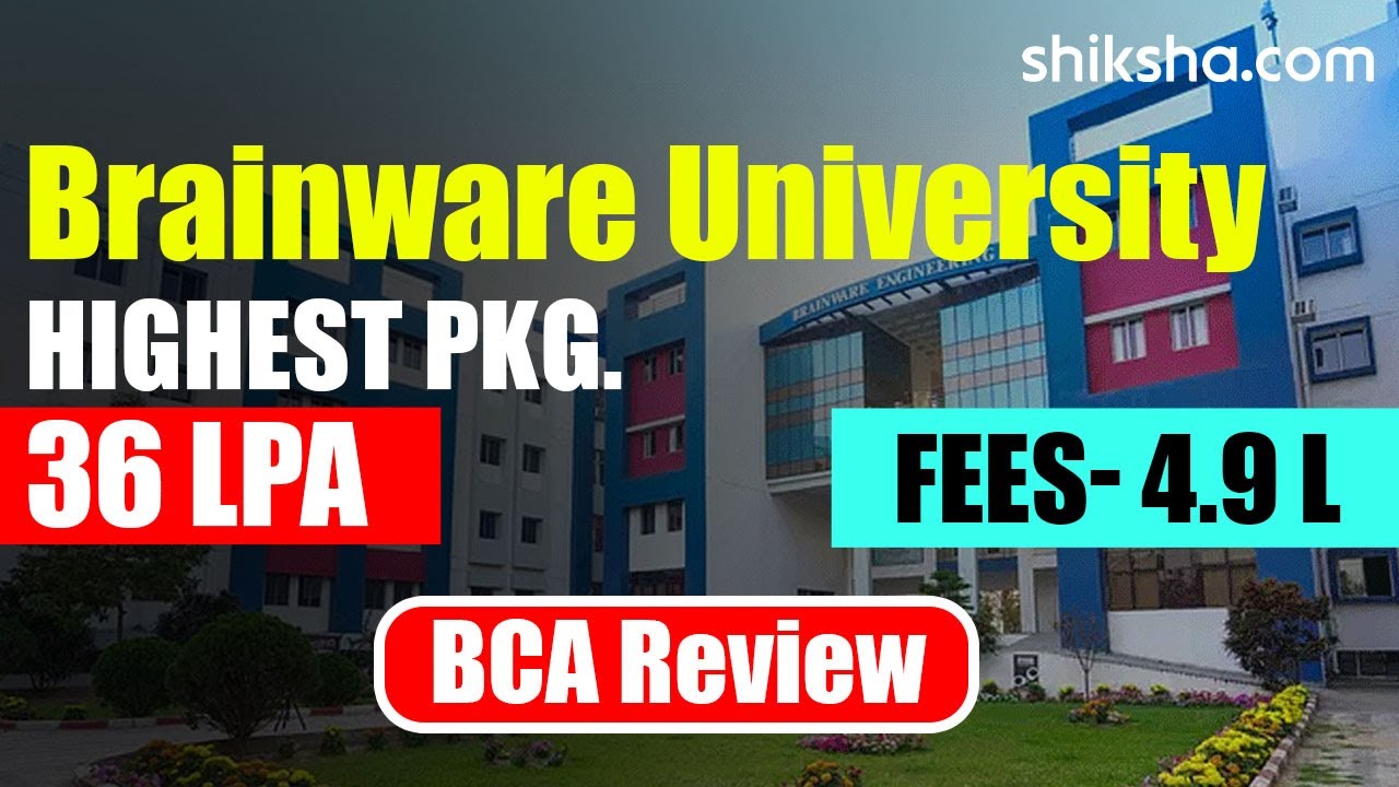 Brainware University BCA Review | Fees, Admission, Placements, Cutoff
