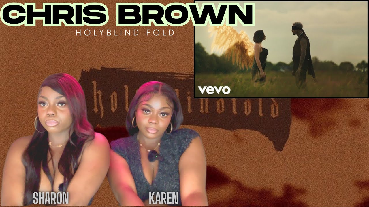 So Emotional🥹 KAREN&SHARONFILMS🎬React To Chris Brown -Holy BlindFold (Official Music Video) 😇😱