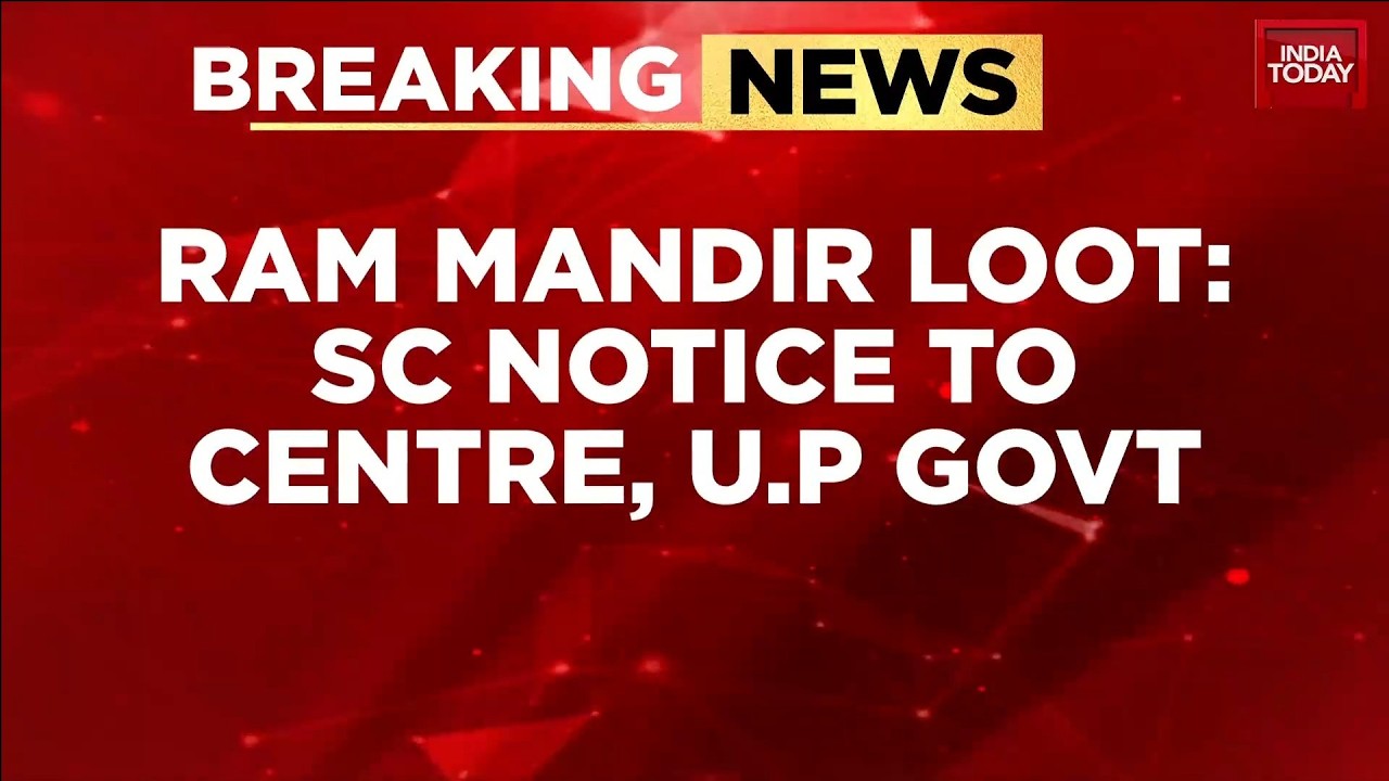 Ram Mandir Donation Theft: Supreme Court Issues Notice To Centre & UP Govt | Donation Theft Probe