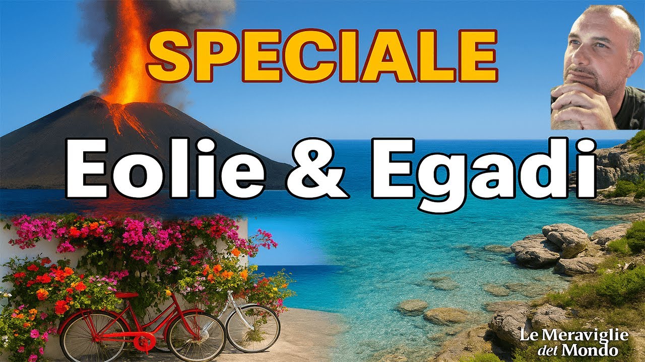Le Isole Eolie ed Egadi come non le avete mai viste – Speciale Le Meraviglie del Mondo
