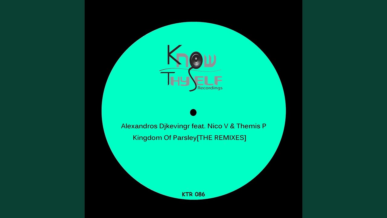Kingdom of Parsley (Christos Fourkis Somewhere Else Mix)