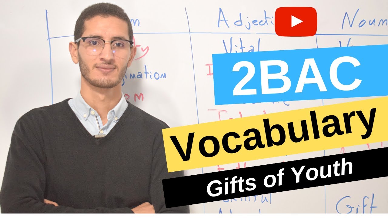 Gifts of youth - Vocabulary 2BAC