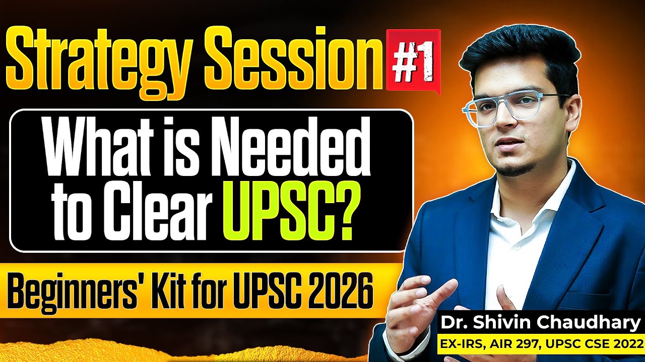 [Strategy Session #1: Beginners Kit] What is Needed to clear UPSC 2026/27?