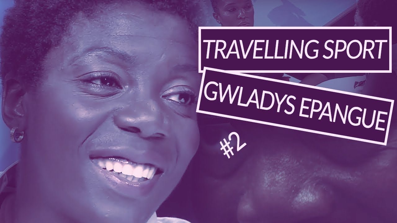TRAVELLING SPORT #2 - Gwladys EPANGUE - Taekwondo