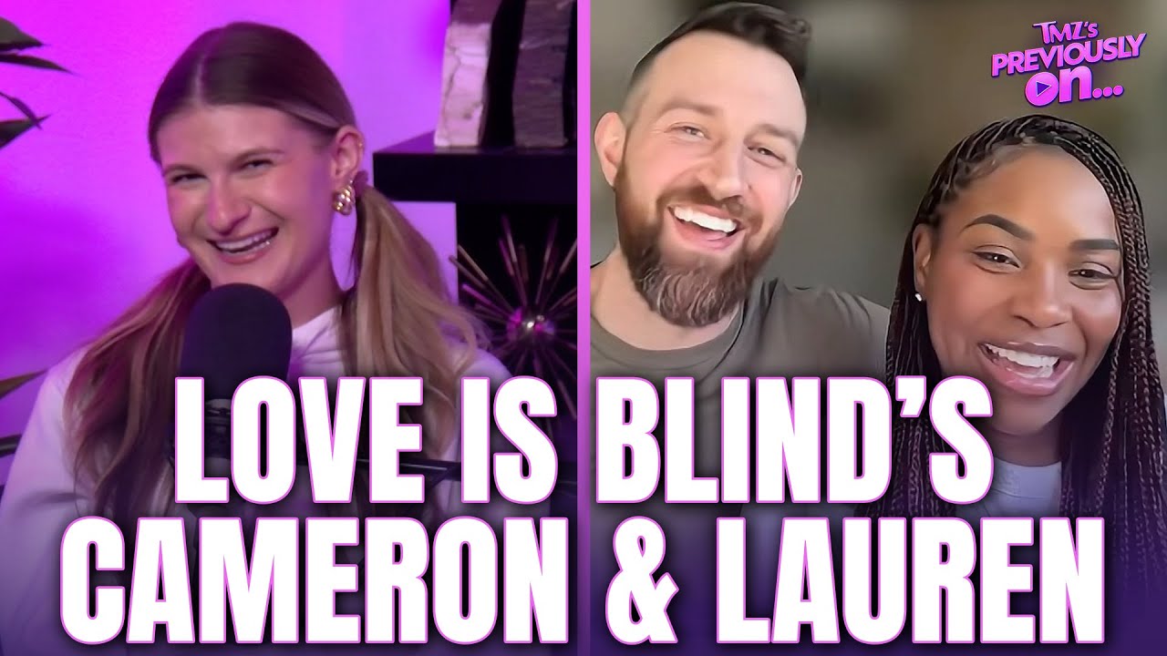 Love Is Blind’s Cameron & Lauren: Exclusive Interview on Life After the Pods | Previously On...