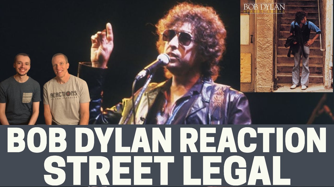 Bob Dylan Reaction - Street Legal Album Review! Father & Son!