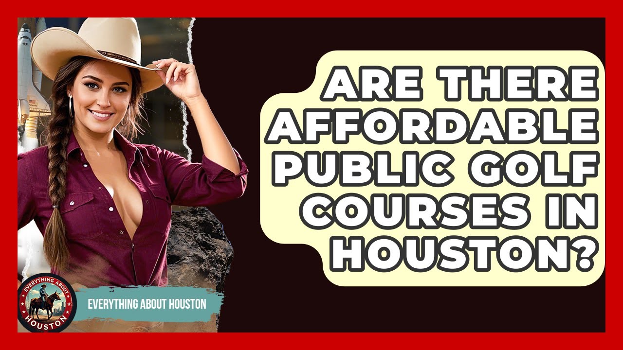 Are There Affordable Public Golf Courses In Houston? - Everything About Houston