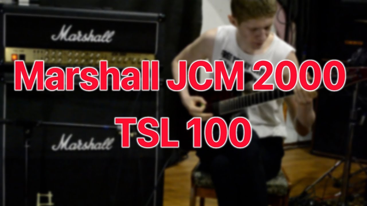 Marshall JCM 2000 TSL 100 | Playthrough