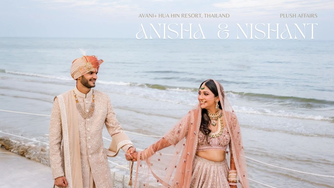 Nishant & Anisha | Live Edit | Avani+ Resort, Hua Hin, Thailand | Plush Affairs