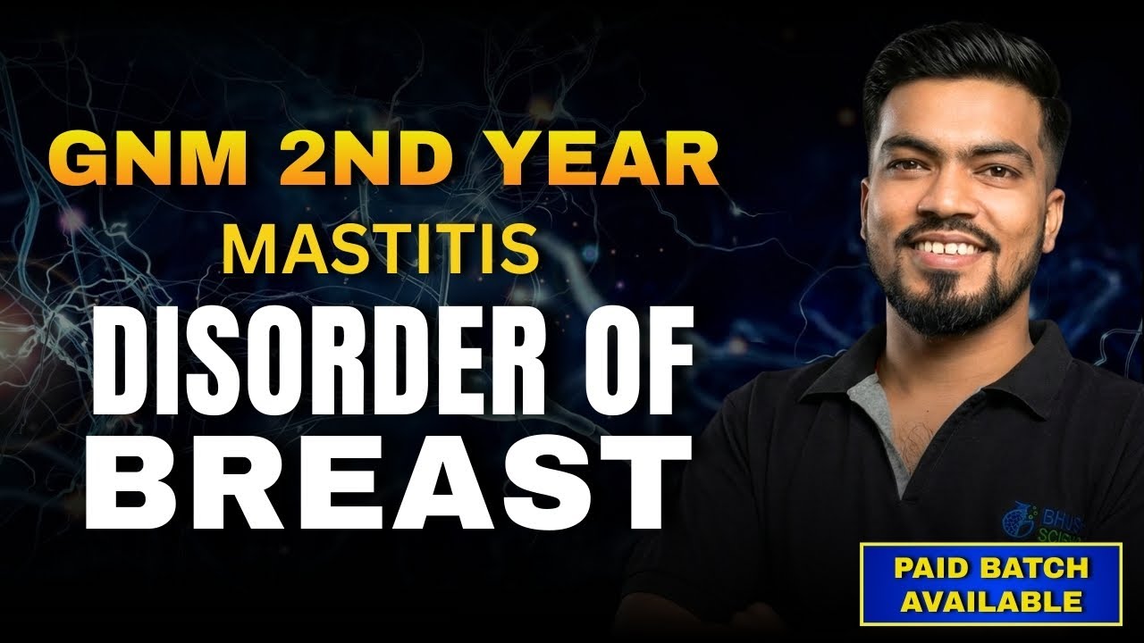 GNM 2nd Year MSN 2 : Mastitis (Disorder of Breast) | GNM 2nd Year Medical Surgical Nursing | GNM