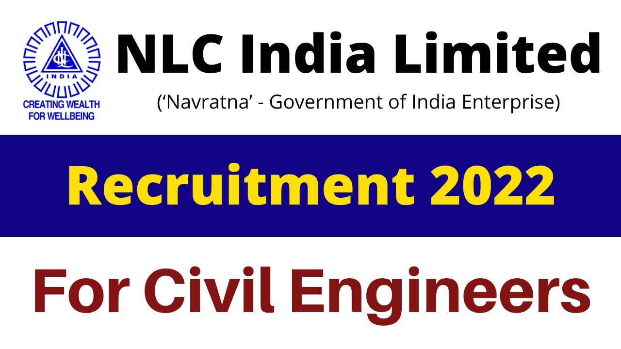 NLC India Limited Recruitment 2022 for Civil Engineers | Government job vacancies for civil engineer
