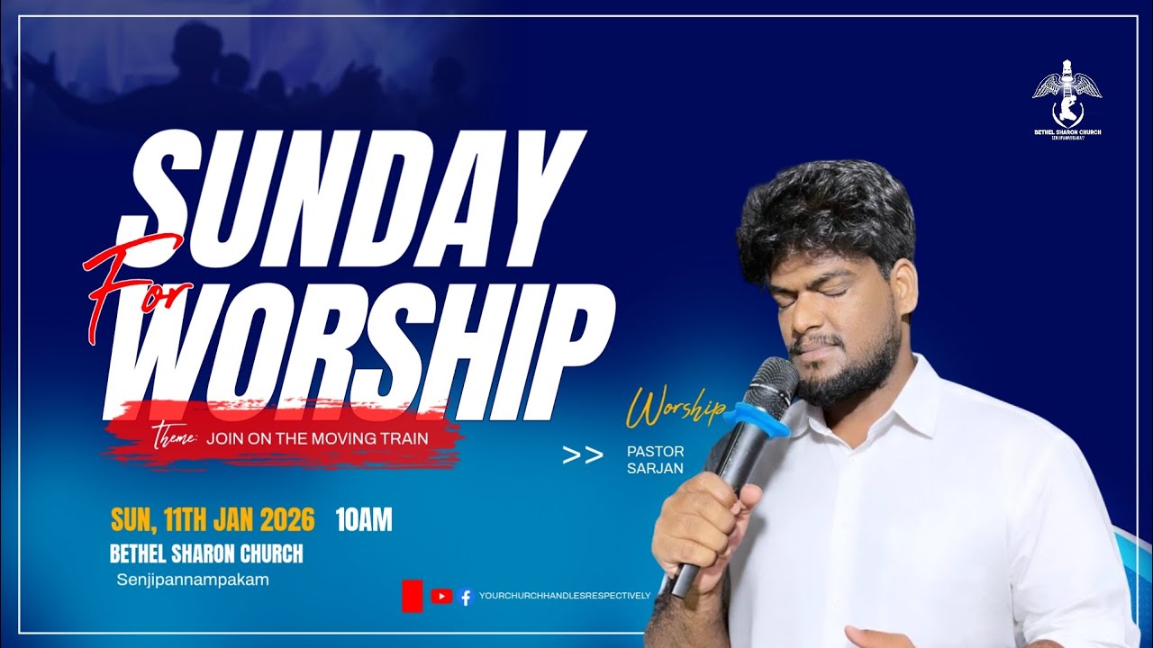 🔴 JAN 11 SUNDAY SERVICE || WORSHIP PST. G. SARJAN || BETHEL SHARON CHURCH || SENJIPANNAMPAKAM 