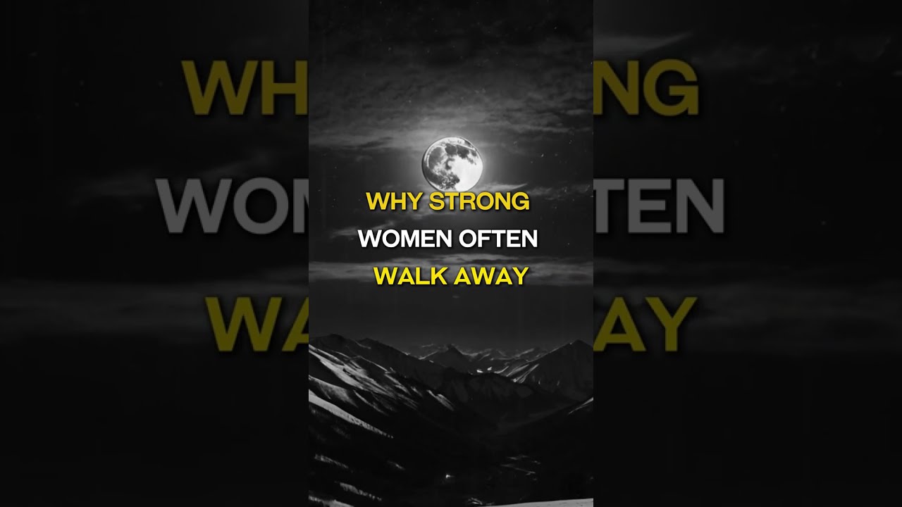 Why Strong Women Often Walk Away
