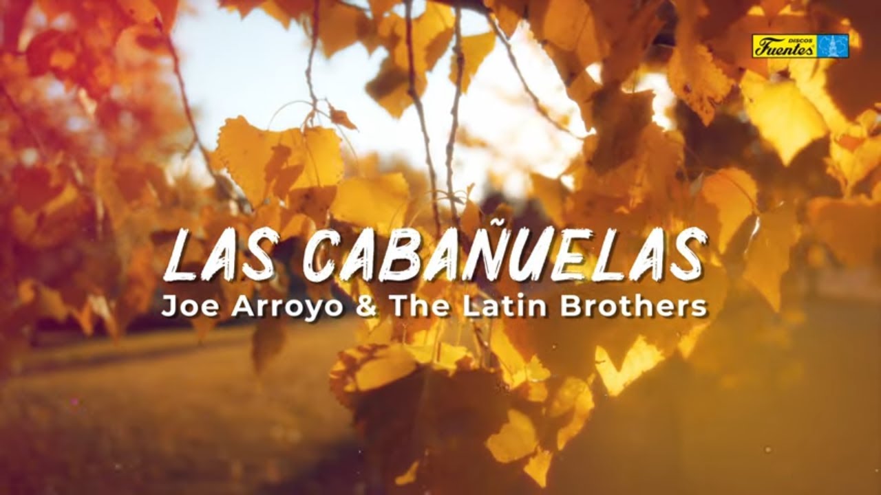 Las Cabañuelas - Joe Arroyo & The Latin Brothers (Video Letra) | Discos Fuentes