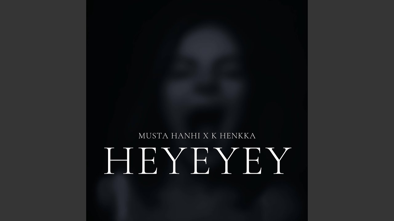 HEYEYEY (feat. K Henkka)