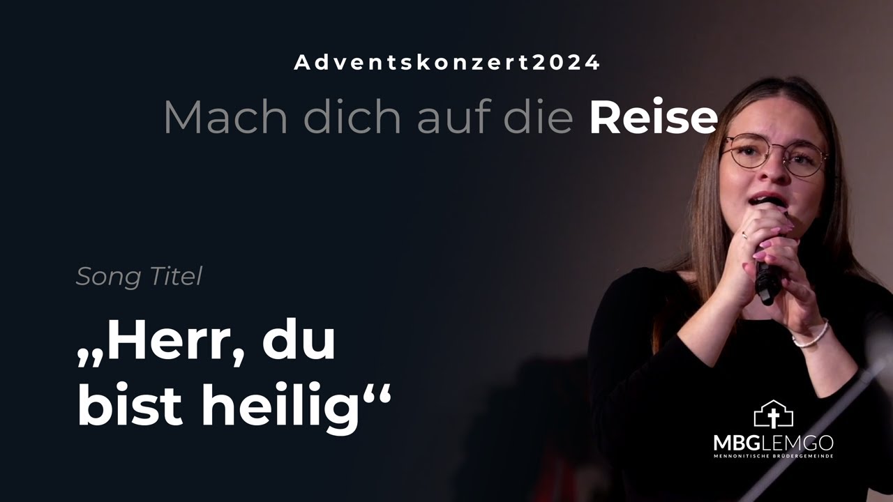 Herr, du bist heilig - Adventskonzert