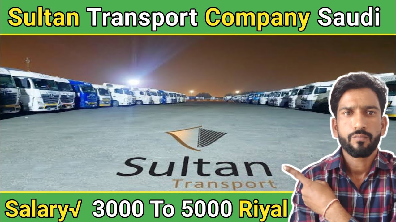 Sultan Transport Company Saudi Arabia || Sultan Transport Saudi Arabia || Sultan Transport Company