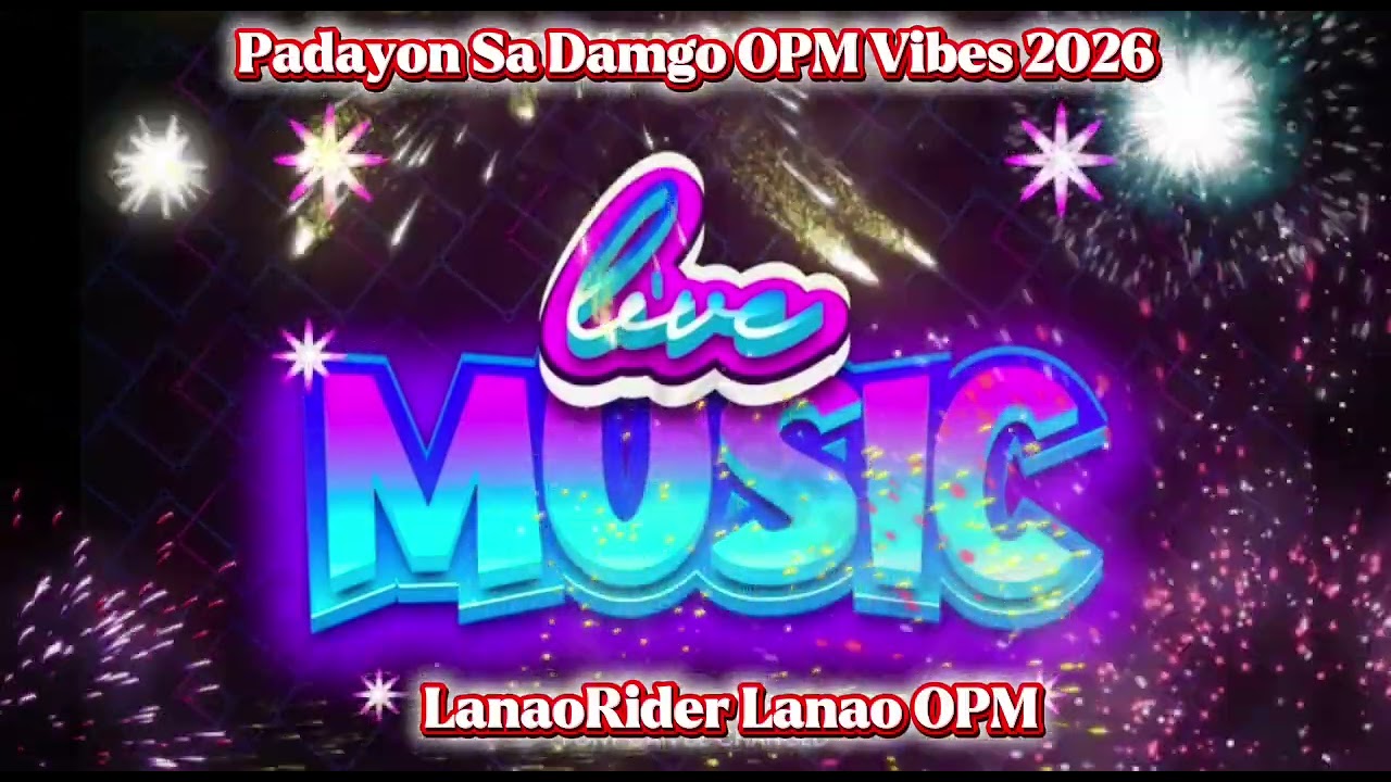 Padayon Sa Damgo OPM LanaoMiX