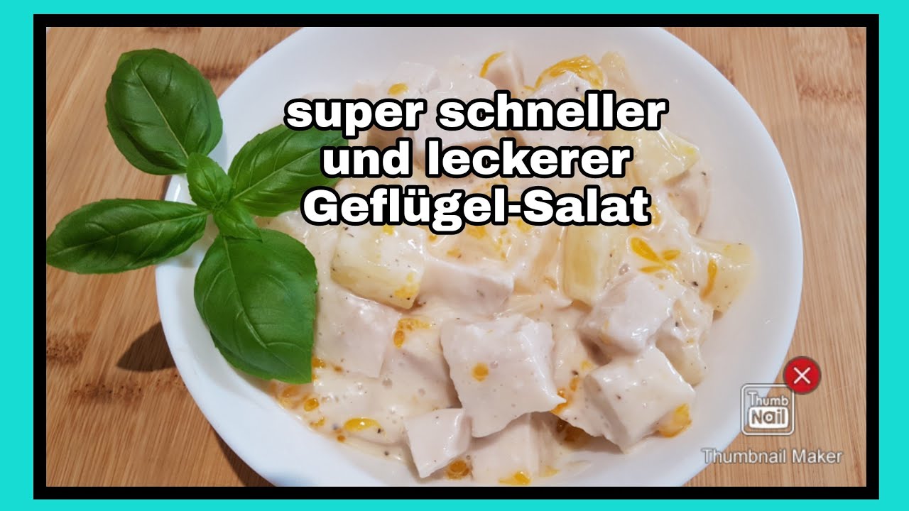 super schneller und leckerer Geflügel-Salat...nur wenige Zutaten,  gelingt immer