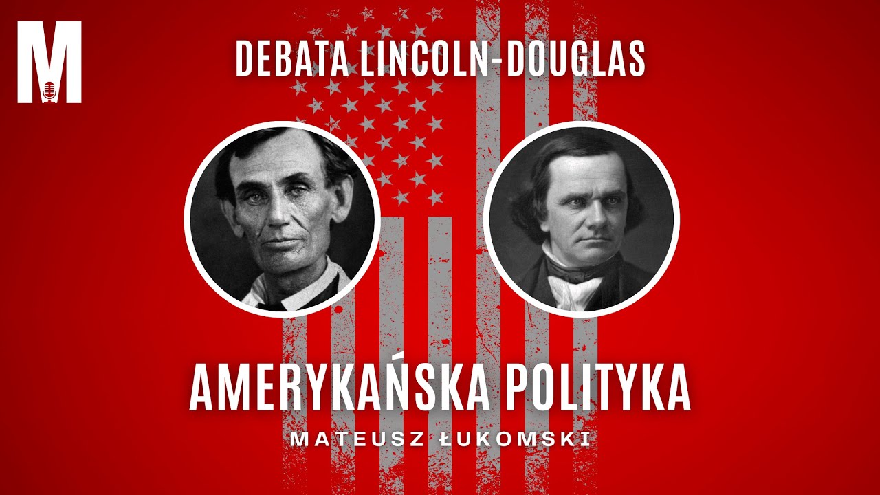 1. Amerykańska Polityka | Debata Lincoln-Douglas - kamień milowy w historii debat publicznych