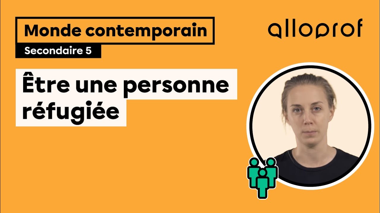 Être une personne réfugiée | Monde contemporainl | Alloprof