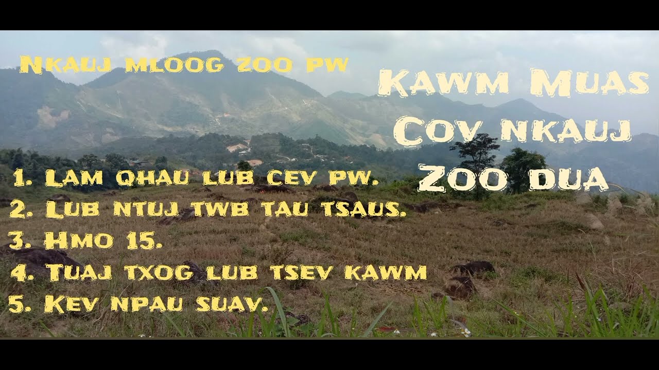 ( Kawm Muas) nkauj zoo - kho siab - mloog tsis duav