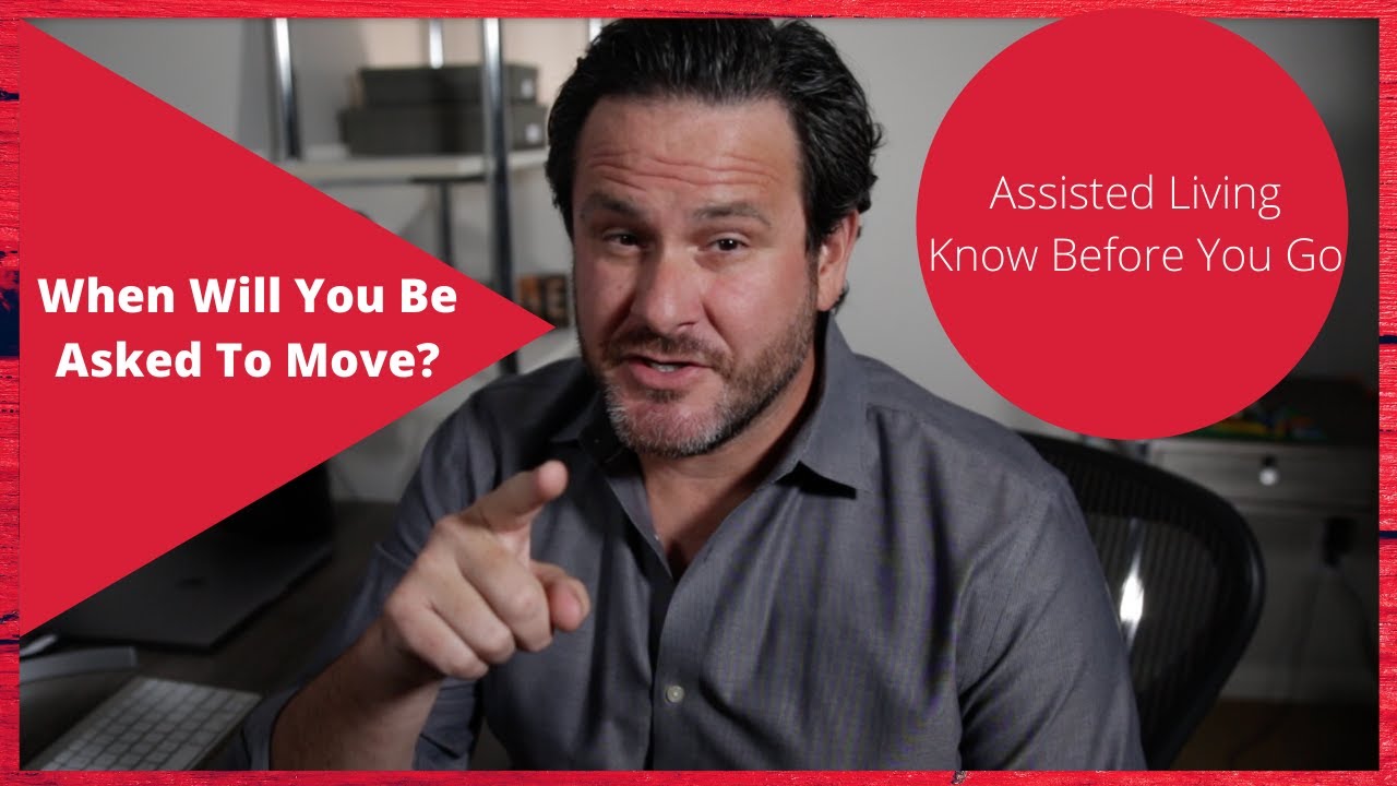 When Will You Be Asked To Move From Assisted Living or Memory Care.