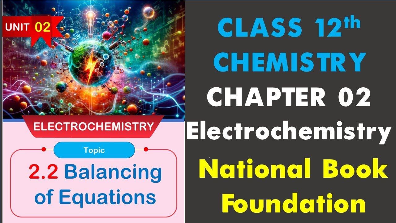 2.2 Balancing of Equations | Chapter 2 | Electrochemistry | Chemistry| Class 12| FBISE New Book| NBF