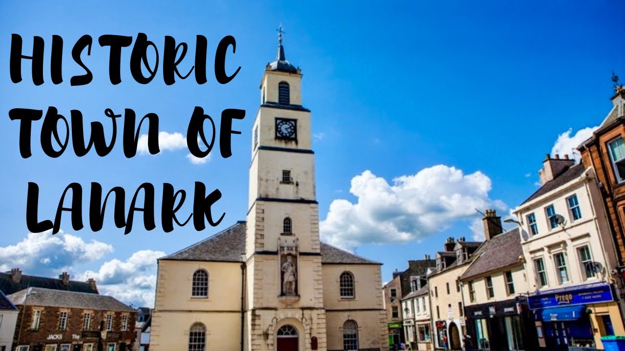 Lanark City Center Walking Tour | Lanark | Scotland