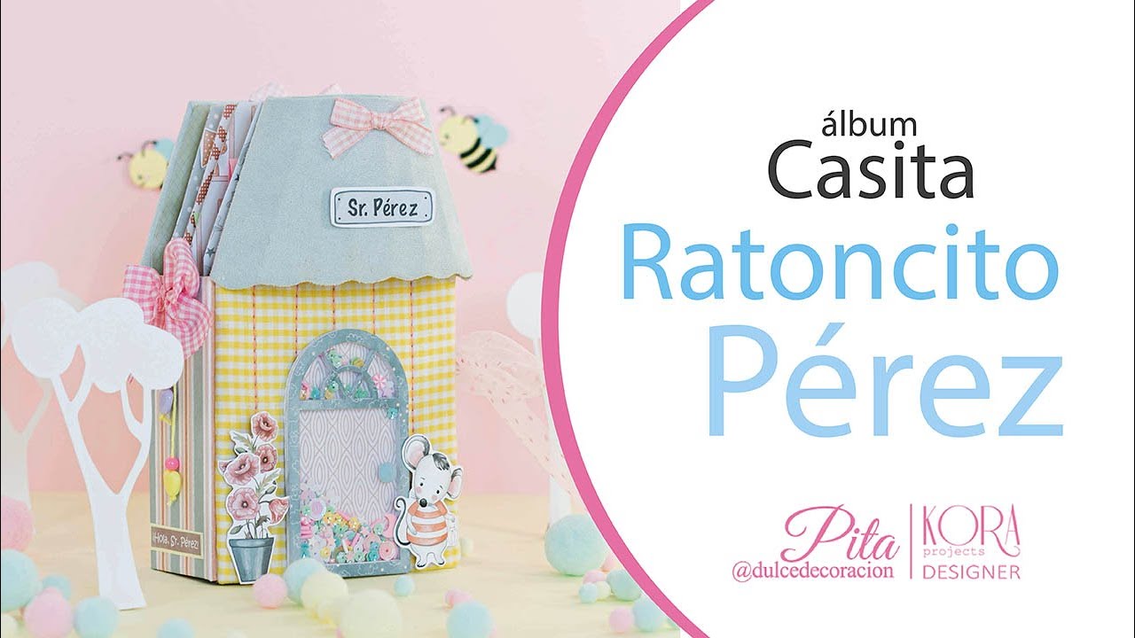 Cómo hacer una Casita del Ratoncito Pérez. Scrapbooking. Kora Projects.