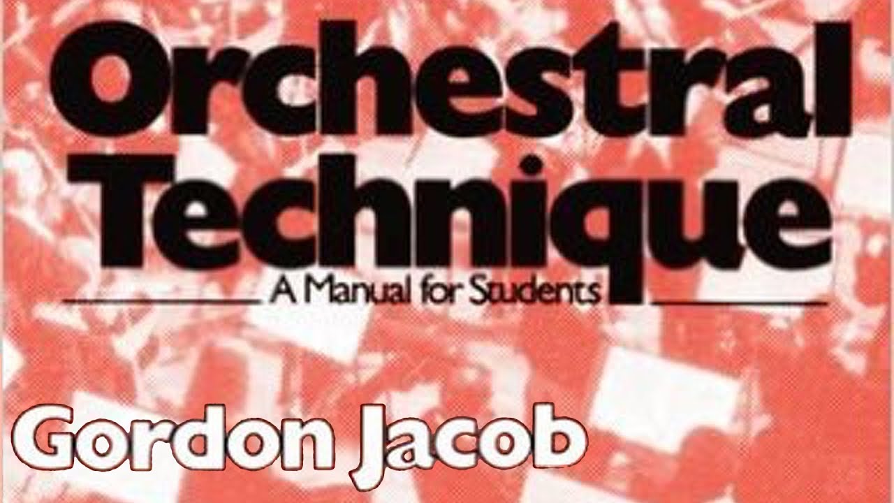 Orchestration Book Club: Gordon Jacob's Orchestral Technique