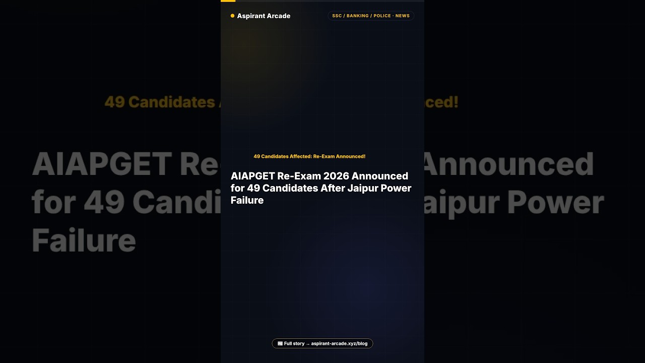 49 Candidates Affected: AIAPGET Re-Exam 2026 Announced After Jaipur Power Failure