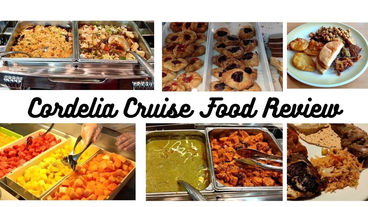 Cordelia Cruise Food Review | 