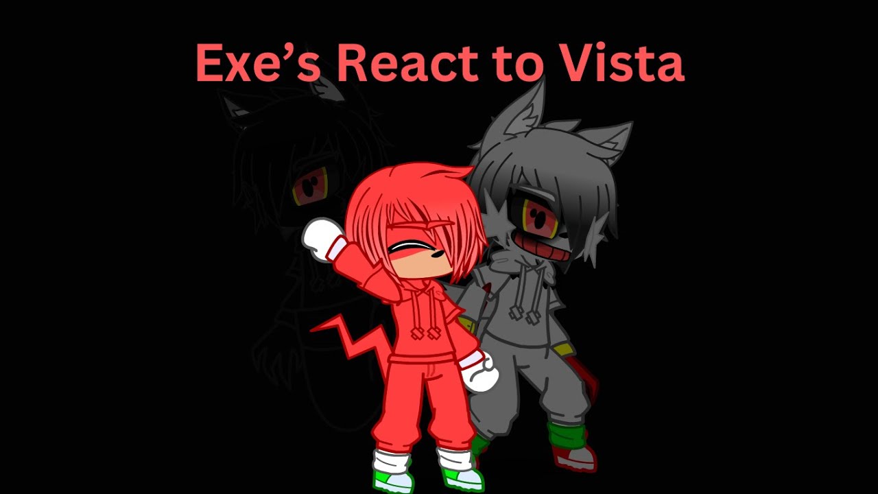 Some Exes React to Vista(epilepsy Warning)