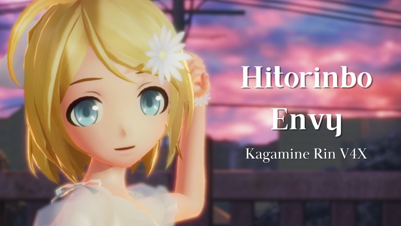 [Rin V4X] Hitorinbo Envy | VOCALOID Cover (+ VSQx download)