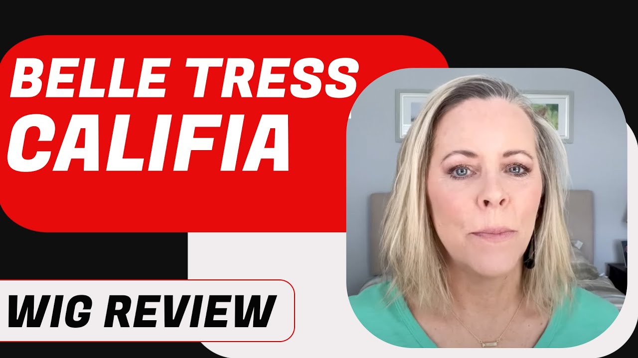 Belle Tress “Califia” Wig Review | Chiquel Wigs